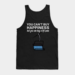 You cant buy happiness but you can buy a lift pass Tank Top